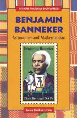 Benjamin Banneker : Astronomer and Mathematician 