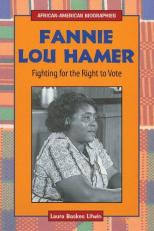 Fannie Lou Hamer : Fighting for the Right to Vote 