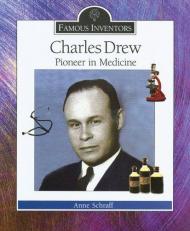 Charles Drew : Pioneer in Medicine 