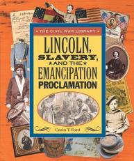 Lincoln, Slavery, and the Emancipation Proclamation 