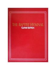 The Baptist Hymnal Guitar Edition 1991 