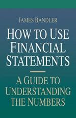 How to Use Financial Statements: a Guide to Understanding the Numbers 