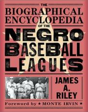 The Biographical Encyclopedia of the Negro Baseball Leagues 