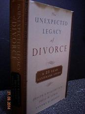 The Unexpected Legacy of Divorce : The 25 Year Landmark Study