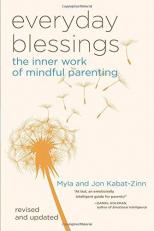 Everyday Blessings : The Inner Work of Mindful Parenting 