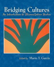 Bridging Cultures : An INtroduction to Chicano/Latino Studies 