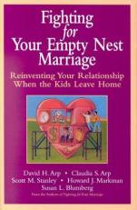 Empty Nesting : Reinventing Your Marriage When the Kids Leave Home 