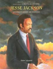 Jesse Jackson : Civil Rights Leader and Politician 