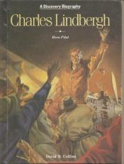 Charles Lindbergh : Hero Pilot 