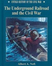 The Underground Railroad and the Civil War 