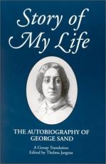 Story of My Life : The Autobiography of George Sand 