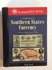 A Guide Book of Southern States Currency 