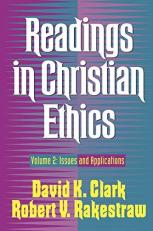 Readings in Christian Ethics Vol. 2 : Issues and Applications Volume II 