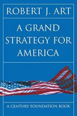 A Grand Strategy for America 
