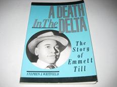 A Death in the Delta : The Story of Emmett Till 