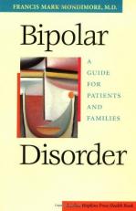 Bipolar Disorder : A Guide for Patients and Families 