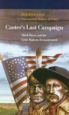 Custer's Last Campaign : Mitch Boyer and the Little Bighorn Reconstructed 