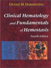Clinical Hematology and Fundamentals of Hemostasis 4th