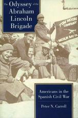 The Odyssey of the Abraham Lincoln Brigade : Americans in the Spanish Civil War 