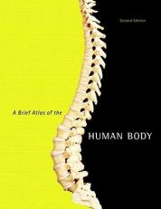 A Brief Atlas of the Human Body 2nd