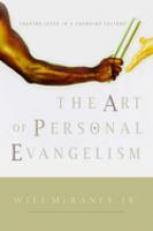 The Art of Personal Evangelism : Sharing Jesus in a Changing Culture 