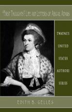 First Thoughts : Life and Letters of Abigail Adams