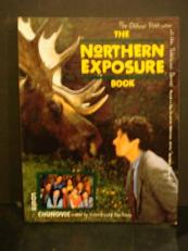 The Northern Exposure Book : The Official Publication of the Television Show 