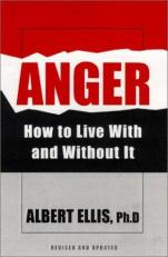 Anger: How to Live with and Without It : How to Live with and Without It 