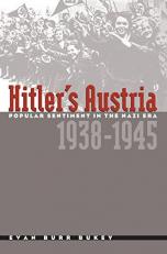 Hitler's Austria : Popular Sentiment in the Nazi Era, 1938-1945 