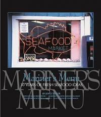 Mariner's Menu : 30 Years of Fresh Seafood Ideas 