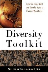 The Diversity Toolkit : How You Can Build and Benefit from a Diverse Workforce 