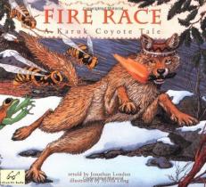 Fire Race : A Karuk Coyote Tale 