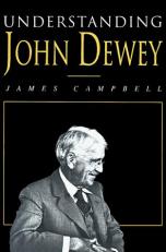 Understanding John Dewey : Nature and Cooperative Intelligence 