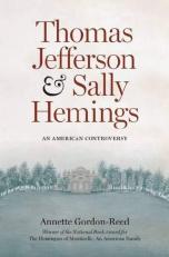 Thomas Jefferson and Sally Hemmings : An American Controversy 