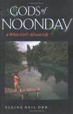 Gods of Noonday : A White Girl's African Life 