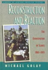 Reconstruction and Reaction : The Emancipation of Slaves, 1861-1913 