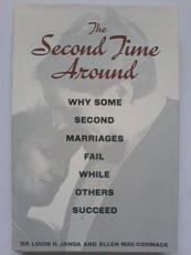 The Second Time Around : Why Some Second Marriages Fail While Others Succeed