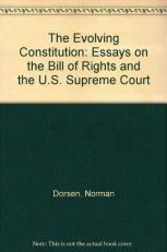 The Evolving Constitution : Essays on the Bill of Rights and the U. S. Supreme Court 