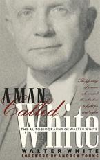 A Man Called White : The Autobiography of Walter White 