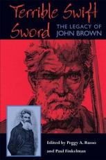 Terrible Swift Sword : The Legacy of John Brown 