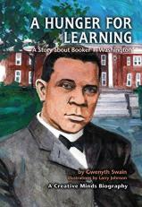 A Hunger for Learning : A Story about Booker T. Washington 