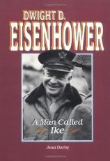 Dwight D. Eisenhower : A Man Called Ike 