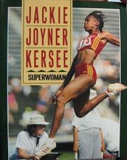 Jackie Joyner-Kersee : Superwoman 