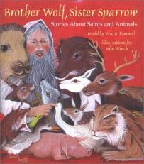 Brother Wolf, Sister Sparrow : Stories about Saints and Animals Teacher Edition 