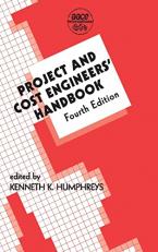Project and Cost Engineers' Handbook 4th