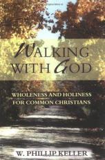 Walking with God : Wholeness and Holiness for Common Christians 