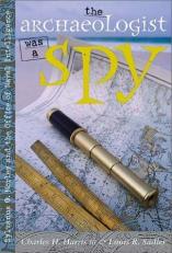 The Archaeologist was a Spy : Sylvanus G. Morley and the Office of Naval Intelligence 