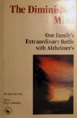Diminished Mind : One Family's Extraordinary Battle with Alzheimer's