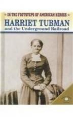 Harriet Tubman and the Underground Railroad 