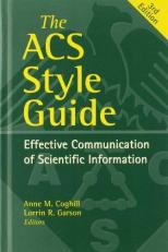The ACS Style Guide : Effective Communication of Scientific Information 3rd